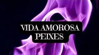 Peixes♓️ Amor Fevereiro26❤️ Um Amor Vai  Deixar O Vosso Cora&ccedil;&atilde;o Repleto De Felicidade💖