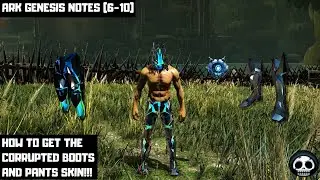 How To Get The Corrupted Avatar Legs And Boots Skin! Ark Genesis Chronicle Notes (6-10)
