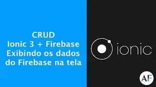 Ionic + Firebase #19 - Exibindo dados do Firebase na tela