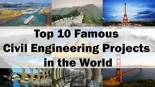 Top 10 Civil Engineering Marvels - About Our World