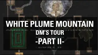 White Plume Mountain - Areas 5 - 8