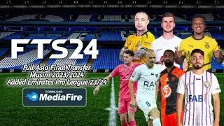 FTS 24 Full Asia Final | Update Emirates Pro League 23/24 & Final Winter Transfer Asia 2024