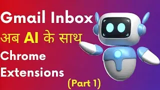 Gmail Inbox अब AI के साथ &mdash; Professionals के लिए Must-Have Chrome Extensions (Part 1)