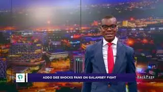Addo Dee Shocks Fans on Galamsey Fight | BackPage