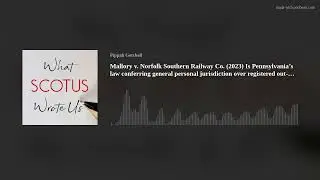 Mallory v. Norfolk Southern Railway Co. (2023) Majority Opinion