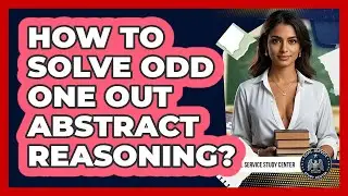 How To Solve Odd One Out Abstract Reasoning? - Civil Service Study Center