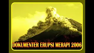 Erupsi Merapi 2006 Yang Meratakan Obyek Wisata Kaliadem Cangkringan