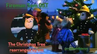 The Christmas Tree REARRANGED VERSION (Fireman Sam Incidental Soundtracks)