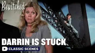 Darrin Is Stuck On The Eiffel Tower! | Bewitched