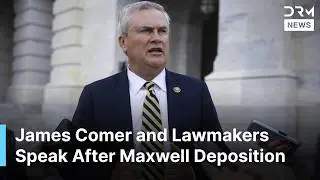 WATCH: James Comer and Lawmakers Speak After Ghislaine Maxwell Deposition | AC15