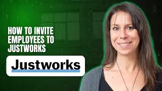 How to invite employees to Justworks
