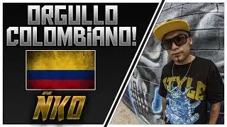 &Ntilde;KO - ORGULLO COLOMBIANO #2 - MEJORES RIMAS, METRICAS, FLOW`S!