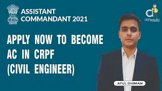 NEW NOTIFICATION FOR ASSISTANT COMMANDANT 2021 | BY Atul dhiman sir