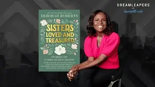 DREAMLEAPERS&reg; with Harriette Cole featuring Deborah Roberts