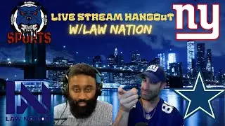 New York Giants Vs Dallas Cowboys! Law Nation & Baddog Chop It Up!