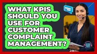What KPIs Should You Use For Customer Complaint Management? - Customer Support Coach