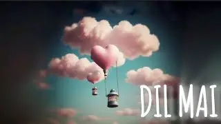 Dil mai - Chill Lofi Music 🖤🥀---Use headphone for better audio quality 🎧