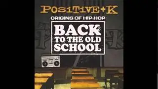 Positive K - It's All Gravy (Remix) - Back The The Oldschool