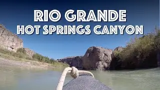 Rio Grande - Hot Springs Canyon Kayak | Big Bend National Park