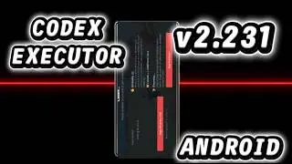 Install Codex Executor v.2.231 on Android 📱