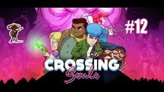 Crossing Souls#12 SEPARADOS I Gameplay Espa&ntilde;ol I Mariatxi