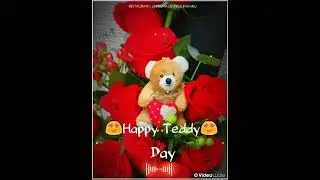 Happy teddy day my all friend / whatsapp status video /
