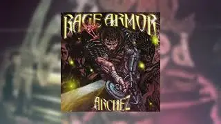 ARCHEZ - RAGE ARMOR [Acapella To Perfection]