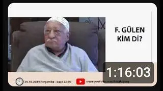 58--F. G&Uuml;LEN KİMDİ?..(K&Uuml;RESEL DERİN YAPI )