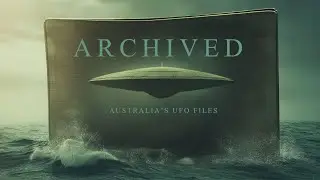 Trailer Release - Archived: Exploring Australia's UFO Files