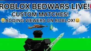 🔴Roblox Bedwars  WITH JOINERS CUSTOMS EARLY STREAM)