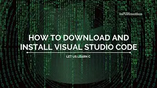 How to install Visual Studio Code | Mingw Distro | Nuwen | InFUNmation