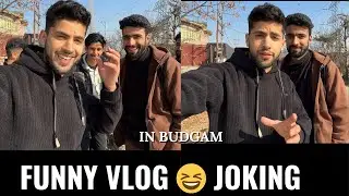Most funny vlog 😂😂 i met kashur boi in budgam
