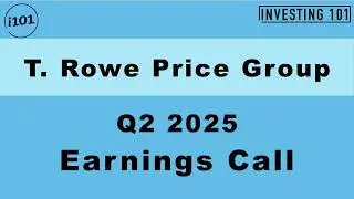 T  Rowe Price Group Q2 2025 Earnings Call | Q2 2025 Earnings Conference Call | Q2 2025 Results