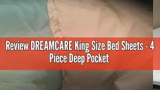 Review DREAMCARE King Size Bed Sheets - 4 Piece Deep Pocket King Sheets Set - Up to 21in Luxury Hote
