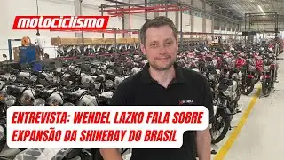 ENTREVISTA: WENDEL LAZKO FALA SOBRE EXPANS&Atilde;O DA SHINERAY DO BRASIL