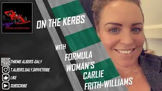 Chatting about Formula Woman, Haunted Houses & More | On the Kerbs with Carlie Frith-Williams