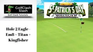 St. Patrick&rsquo;s Pro - Hole 2 Eagle