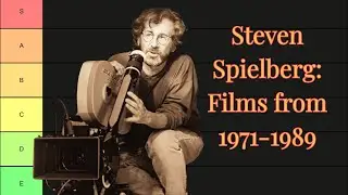 STEVEN SPIELBERG: The Tier Rankings Part I 1971-1989 | Film Analysis