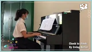 Cheek to Cheek by Irving Berlin | Piano Cover by Alysa Cheng (Y4 MEP)