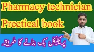 How to Make a Pharmacy Technician's Practical Book