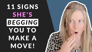11 Irresistible Signs She Wants You to Make the First Move | Female Psychology Secrets