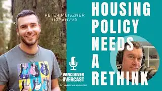 Vancouver Overcast (Episode 11): Peter Meiszner of urbanYVR on development & downtown living