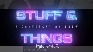 Stuff & Things & Minisode - Justice 4 Jacob Blake
