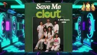 Clout - Save me V2 (A JMD REMIX 2026) 😎😎😎