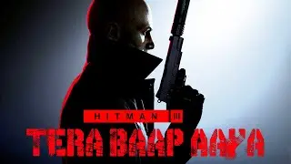 Tera Baap Aaya || Hitman III || GMV