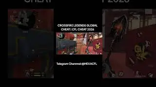 CROSSFIRE LEGENDS GLOBAL CHEAT | CFL CHEAT 2026