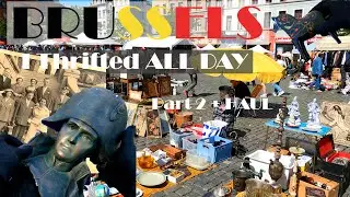 ❤️BEST Flea Market in Brussels Part 2😍I THRIFTED ALL DAY 🇧🇪 Everything That I've Bought