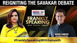 Vikram Sampath on Savarkar's Conspiracy Theories | Frankly Speaking