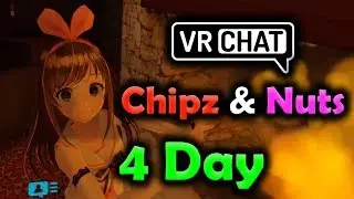 [4 DAY PART 1/3] Chipz and Nuts VRChat - Meeting Nuts (ROLEPLAY)