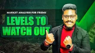Market Prediction For Tomorrow || Nifty  Levels For Friday - Rangebound Market ?